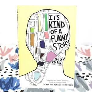 Book: It's Kind of a Funny Story by Ned Vizzini